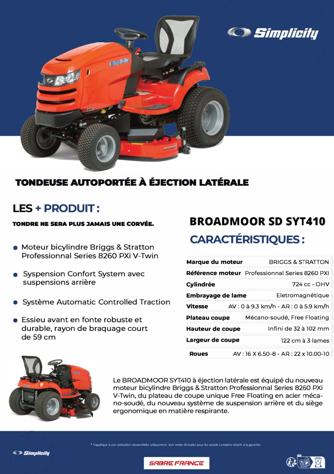 SIMPLICITY
Tondeuse autoportée SYT410 Broadmoor™ - ARG Motoculture services