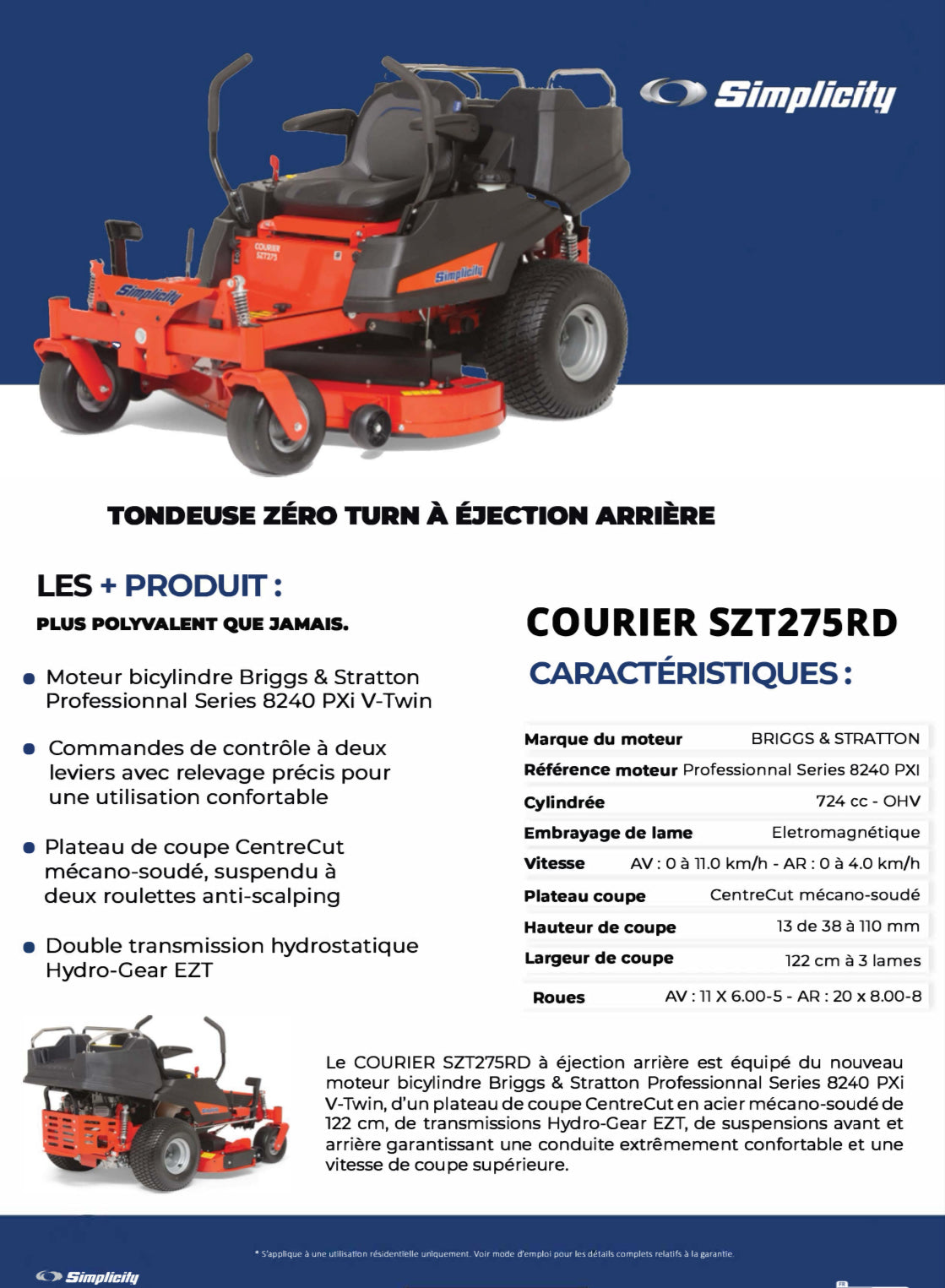 SIMPLICITY
Tondeuse Zéro-Turn SZT275 Courier™ - ARG Motoculture services