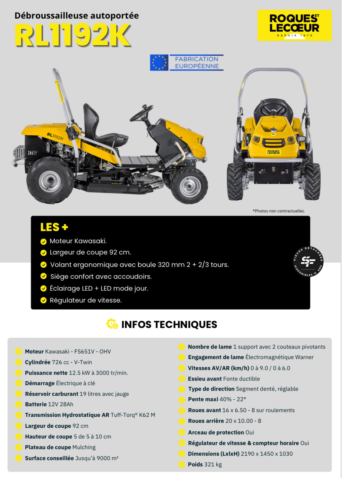 ROQUES ET LECOEUR
Débroussailleuse autoportée - Moteur Kawasaki 726 cc - 92 cm de coupe